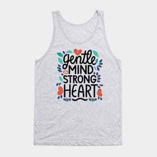 Gentle Mind strong Heart Tank Top